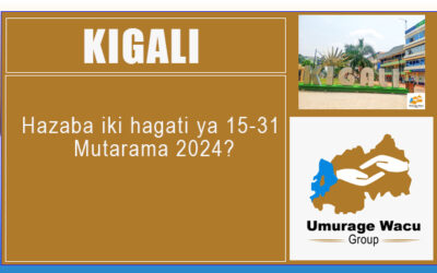 Kigali, hazaba iki hagati ya 15-31 Mutarama 2024?