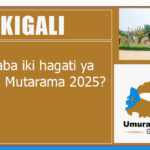 Kigali, hazaba iki hagati ya 15-31 Mutarama 2025?