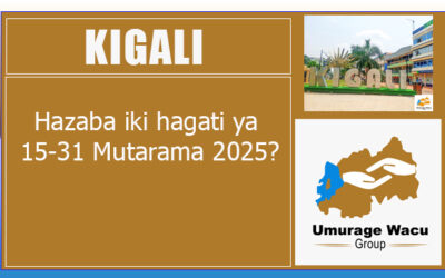 Kigali, hazaba iki hagati ya 15-31 Mutarama 2025?